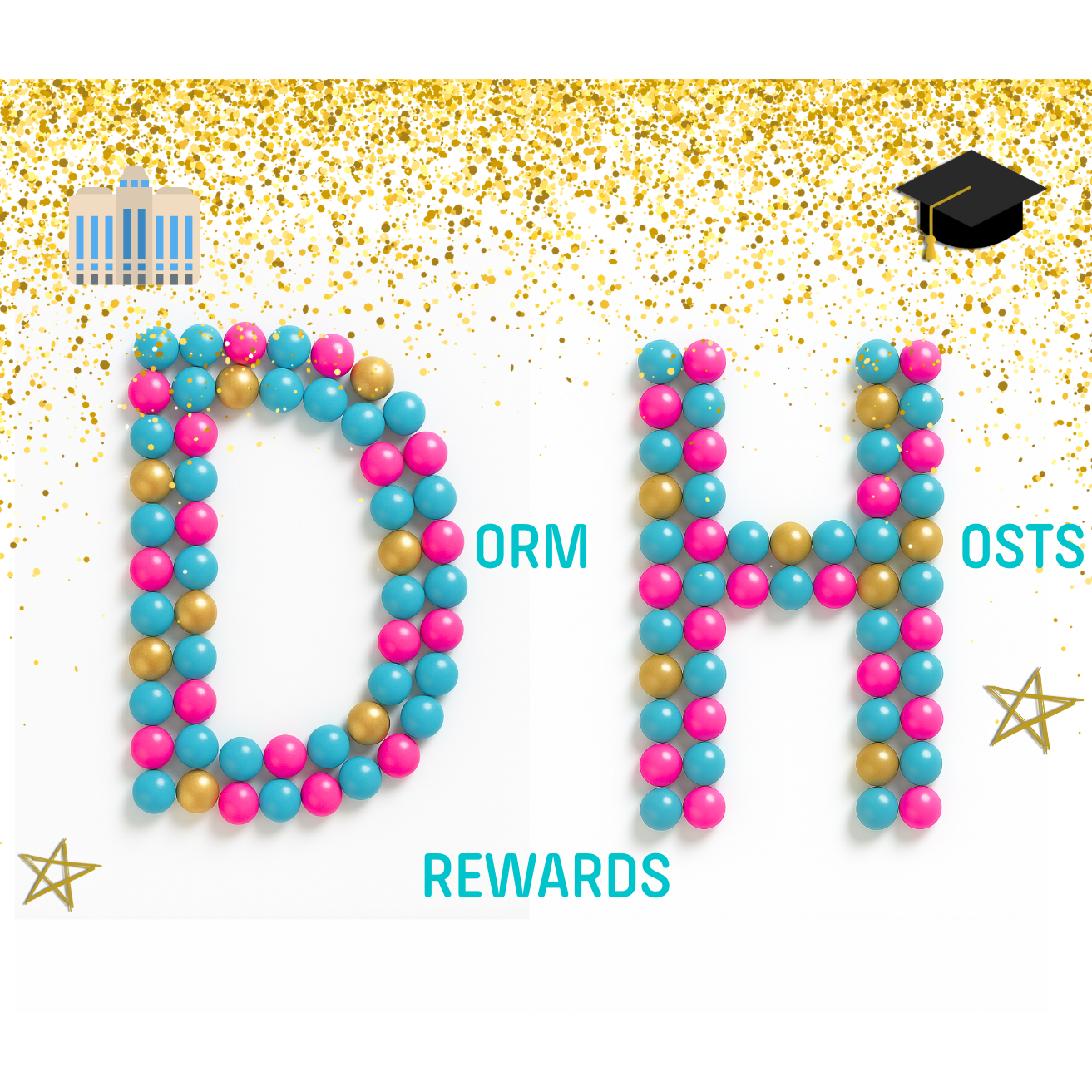 Decorative text 'DORM HOSTS REWARDS' made of colourful sweets on a gold confetti background. It’s Sugar Rewards + Ambassador ladder: Sugar Stash → Campus Crew → Dorm Hosts